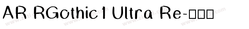 AR RGothic1 Ultra Re字体转换